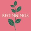 Beginnings