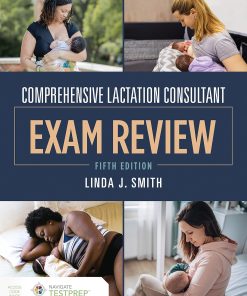 Comprehensive Lactation Consultant Exam Review 5th Edition