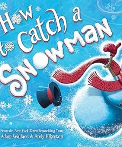 How to Catch a Snowman
