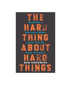 The Hard Thing About Hard Things