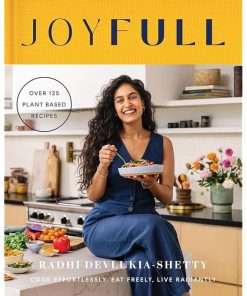 JOYFULL: Cook Effortlessly, Eat Freely, Live Radiantly