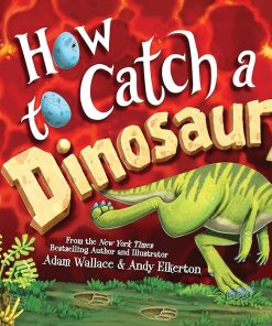 How to Catch a Dinosaur