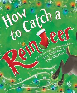 How to Catch a Reindeer