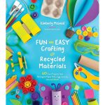 Fun and Easy Crafting with Recycled Materials