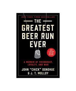 The Greatest Beer Run Ever: A Memoir of Friendship, Loyalty, and War
