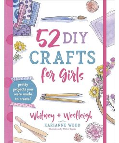 52 DIY Crafts for Girls