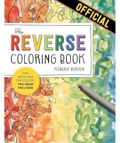 The Reverse Coloring Book™: The Book Has the Colors, You Draw the Lines