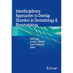 Interdisciplinary Approaches to Overlap Disorders in Dermatology & Rheumatology