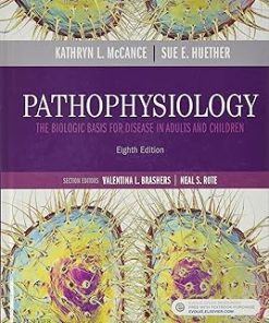 Pathophysiology The Biologic Basis for Disease in Adults and Children