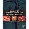 Biology of Cardiovascular and Metabolic Diseases
