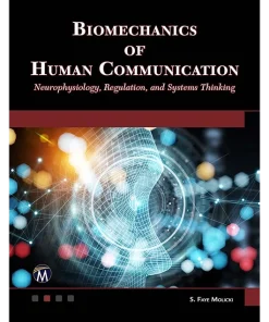 Biomechanics of Human Communication Neurophysiology Regulation and Systems Thinking