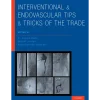 Interventional and Endovascular Tips and Tricks of the Trade