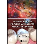 Designing Bioactive Polymeric Materials For Restorative Dentistry