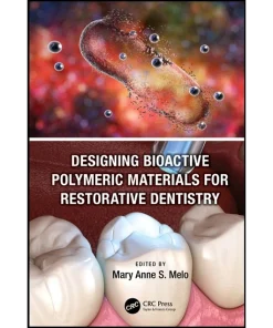 Designing Bioactive Polymeric Materials For Restorative Dentistry