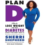 Plan D How to Lose Weight and Beat Diabetes
