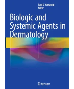 Biologic and Systemic Agents in Dermatology
