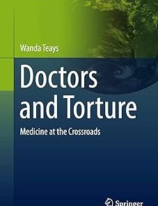 Doctors and Torture Medicine at the Crossroads