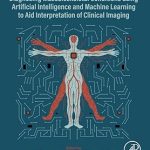 Diagnosing Musculoskeletal Conditions using Artifical Intelligence and Machine Learning to Aid Interpretation of Clinical Imaging