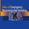 Atlas of Emergency Neurovascular Imaging