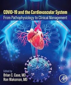 COVID-19 and the Cardiovascular System From Pathophysiology to Clinical Management