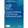 Emergency Radiology of the Chest and Cardiovascular System