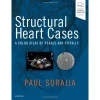 Structural Heart Cases A Color Atlas of Pearls and Pitfalls