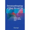 Dermatoanthropology of Ethnic Skin and Hair