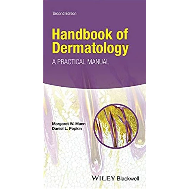 Wiley-Blackwell Handbook of Dermatology A Practical Manual