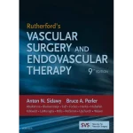 Rutherford's Vascular Surgery and Endovascular Therapy