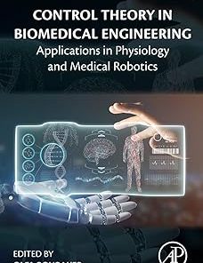 Control Theory in Biomedical Engineering Applications in Physiology and Medical Robotics