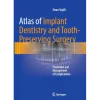 Atlas of Implant Dentistry and Tooth-Preserving Surgery