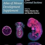Kaufman’s Atlas of Mouse Development Supplement With Coronal Sections