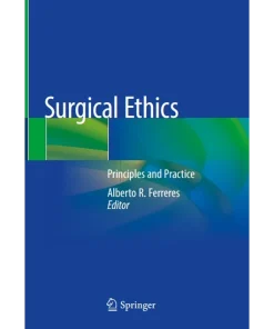 Surgical Ethics Principles and Practice