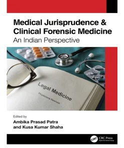Medical Jurisprudence & Clinical Forensic Medicine An Indian Perspective