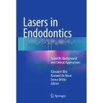 Lasers in Endodontics Scientific Background and Clinical Applications