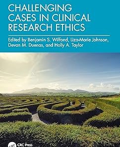Challenging Cases in Clinical Research Ethics