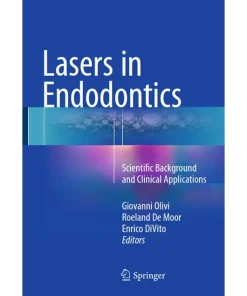 Lasers in Endodontics Scientific Background and Clinical Applications