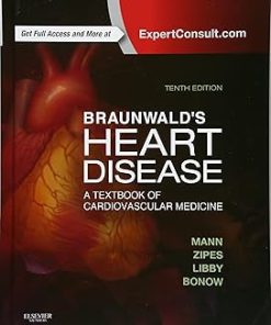Braunwald's Heart Disease A Textbook of Cardiovascular Medicine Single Volume