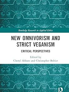 New Omnivorism and Strict Veganism Critical Perspectives