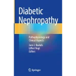 Diabetic Nephropathy Pathophysiology and Clinical Aspects