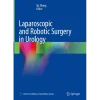 Laparoscopic and Robotic Surgery in Urology