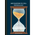 Mechanisms in Cell Physiology