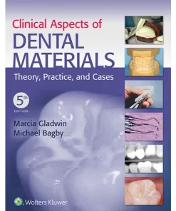 Clinical Aspects of Dental Materials Theory Practice and Cases