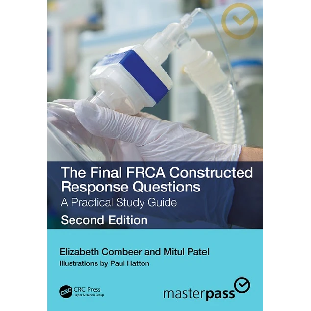 The Final FRCA Constructed Response Questions A Practical Study Guide