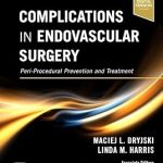 Complications in Endovascular Surgery Peri-Procedural Prevention and Treatment
