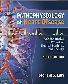 WOLTERS KLUWER HEALTH Pathophysiology of Heart Disease