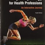 Anatomy & Physiology for Health Professions An Interactive Journey