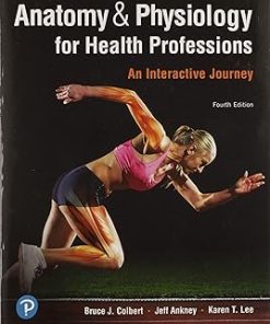 Anatomy & Physiology for Health Professions An Interactive Journey