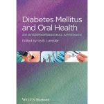 Diabetes Mellitus and Oral Health
