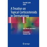 A Treatise on Topical Corticosteroids in Dermatology